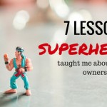 7 Lessons Superheroes Taught Me About Business Ownership